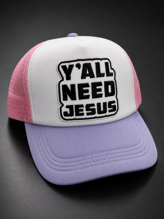 Y'all Need Jesus Trucker Hat